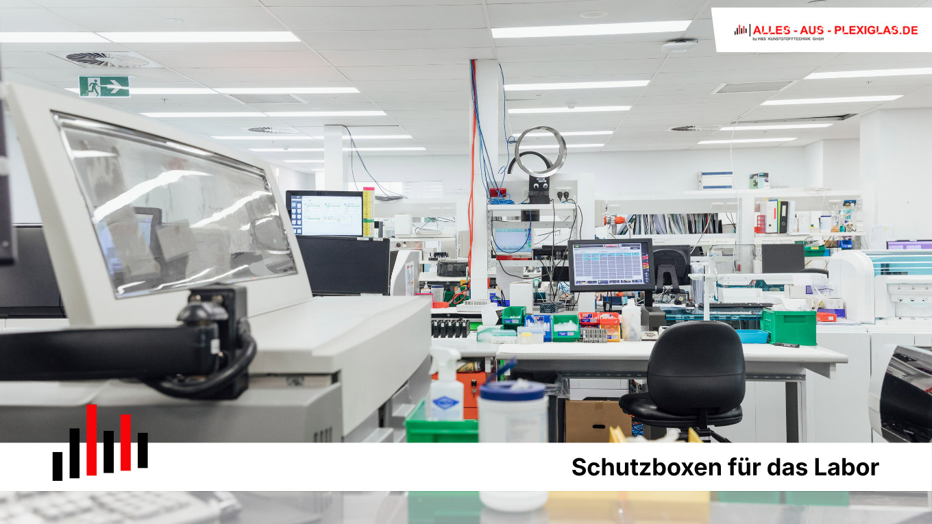 PLEXIGLAS® Boxen für mehr Sicherheit im Labor